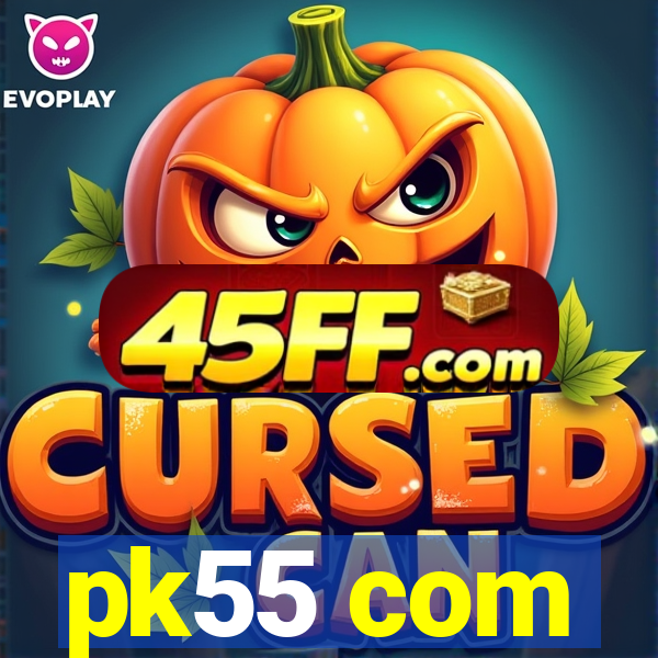 pk55 com
